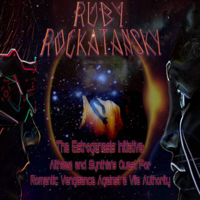 Read more about the article The Estrogenesis Initiative: Althaea and Synthia’s Quest For Romantic Vengeance Against a Vile Authority by Ruby Rockatansky