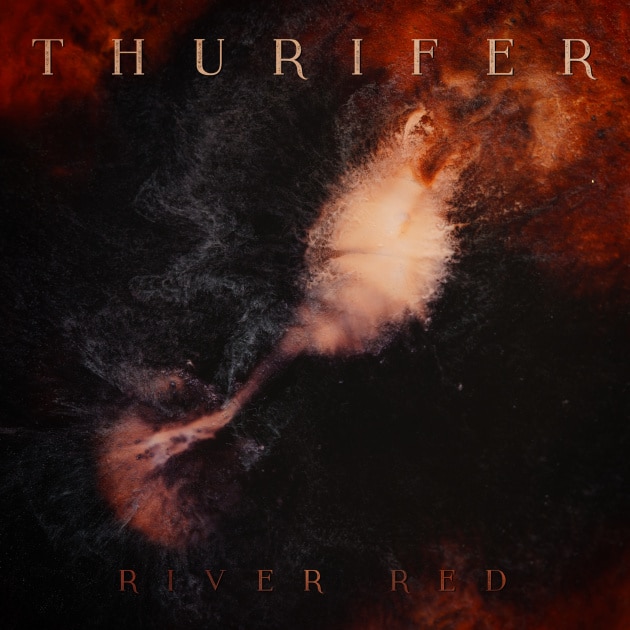 Read more about the article Thurifer Release Brand New EP, River Red, Backed With Video, Judgement