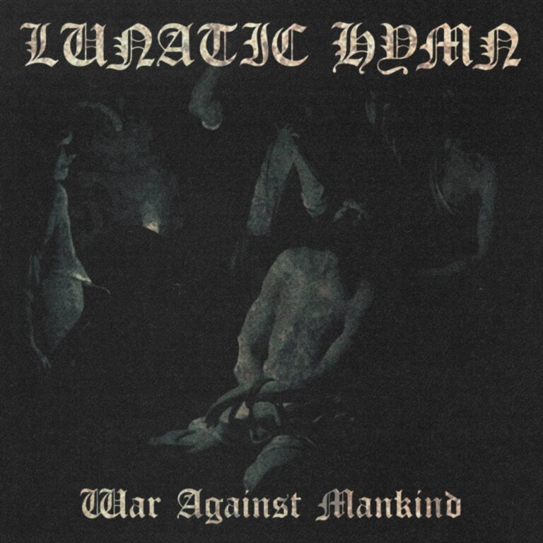 Read more about the article Black Metal Artist Lunatic Hymn Releases Remastered Version Of War Against Mankind