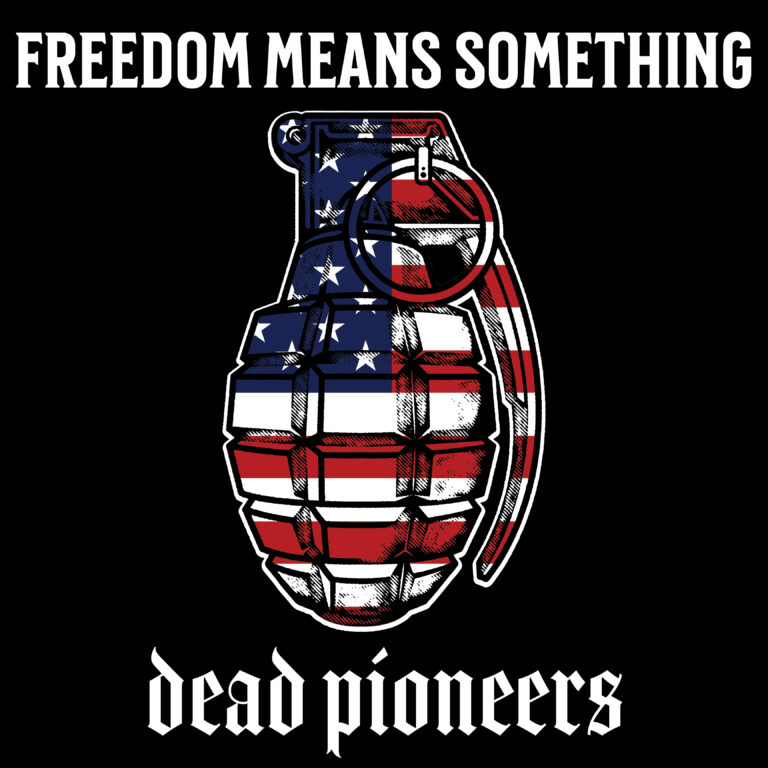 Read more about the article Dead Pioneers Release New Video: Freedom Means Something