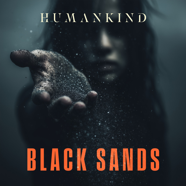 You are currently viewing HumanKind Release New Single: Black Sands